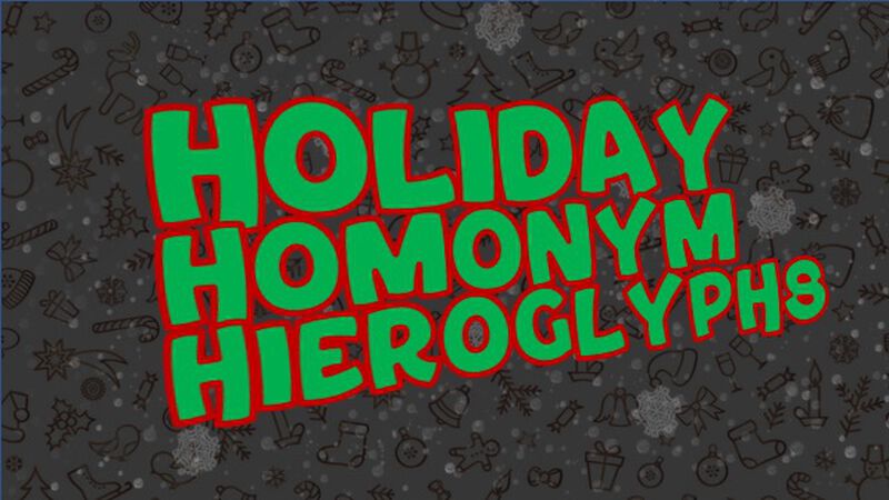 Holiday Homonym Hieroglyphs